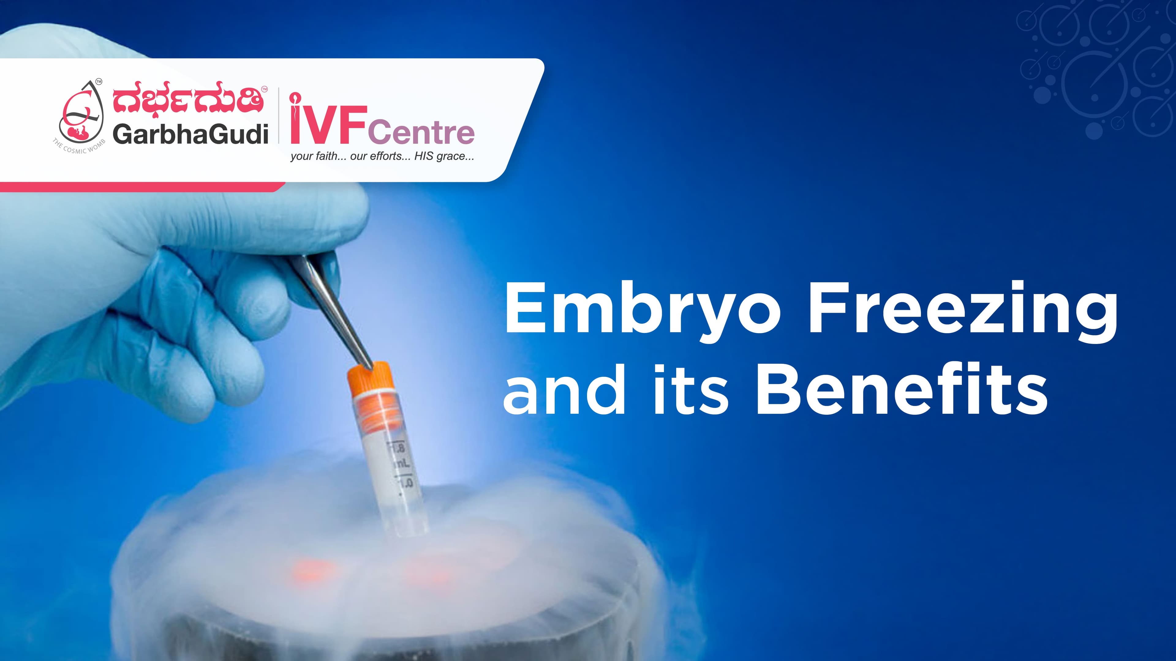 The Science Behind Embryo Freezing and Its Benefits