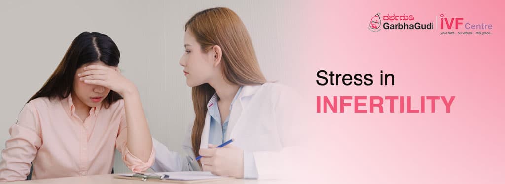 Stress in infertility | GarbhaGudi