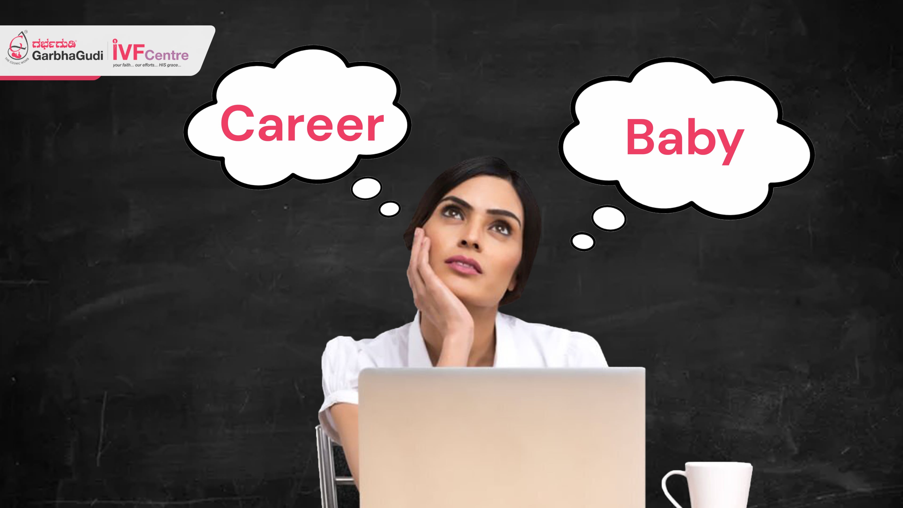 Career or Baby? | GarbhaGudi