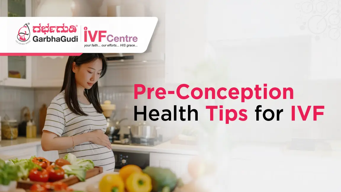 Pre-Conception Health Tips: How to Prepare Your Body for IVF