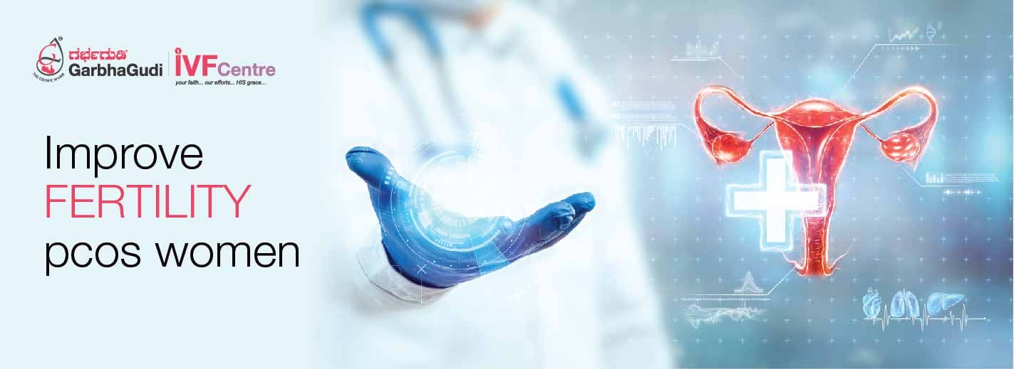 How to Improve Fertility in PCOS women | GarbhaGudi