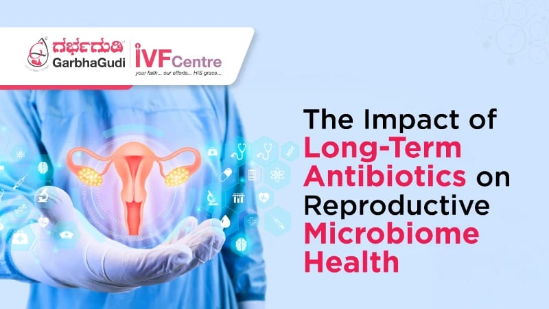 How Long-Term Antibiotics Affect Reproductive Microbiome Health